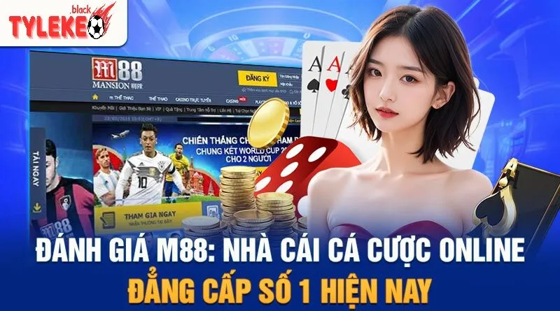 Nhà cái M88 - Đỉnh Cao Cá Cược Trực Tuyến Với Tỷ lệ kèo Hấp Dẫn